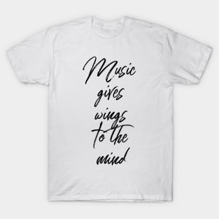 Music gives wings to the mind T-Shirt